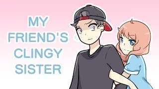 My Friend&#39;s Clingy Sister Had A Huge Crush On Me Ft. Emirichu