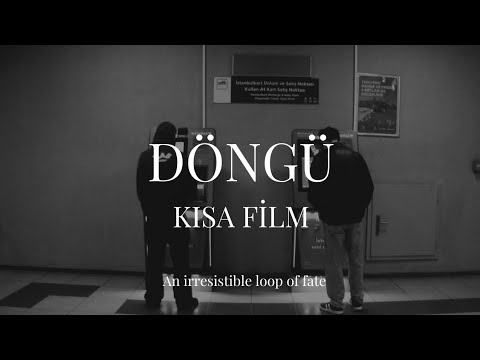Döngü - Kısa Film