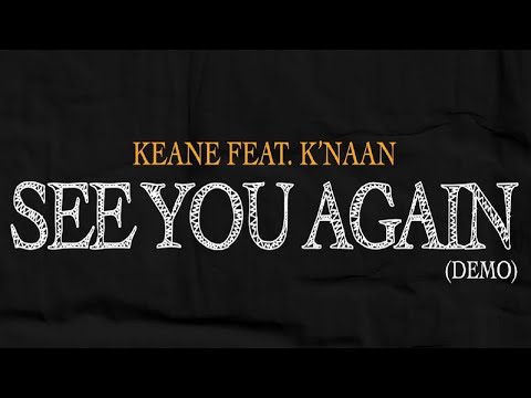 Keane ft. K'Naan - See You Again (Demo)