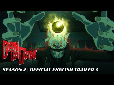 🔥 TV Anime “DAN DA DAN” Season 2 Climax PV (English Dub) | New Episode Every Thursday!