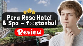 Pera Rose Hotel & Spa - İstanbul Taksim Pera City Center Review - What REALLY Ha