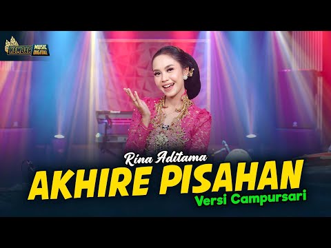 Rina Aditama - Akhire Pisahan - Kembar Campursari ( Official Music Video )