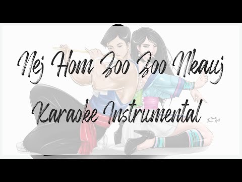 (Hmong Song) NEJ HOM ZOO ZOO NKAUJ (Karaoke) (Instrumental)