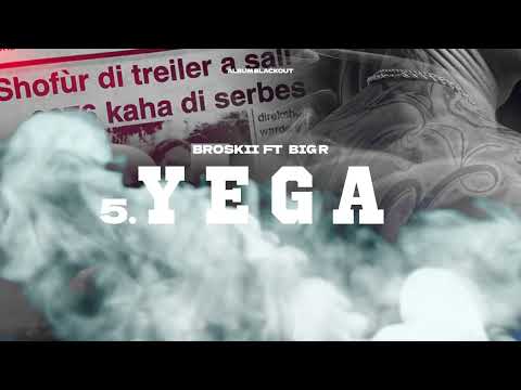5. Broskii - Yega Ft. BigR | BLACKOUT ALBUM