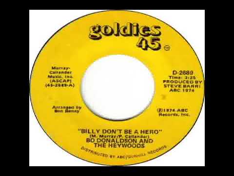 Bo Donaldson & the Heywoods   Billy Don't Be A Hero 1974