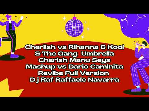 Cheriish vs Rihanna & Kool & The Gang  Umbrella Cherish Manu Seys Mashup vs Dario Caminita Revibe