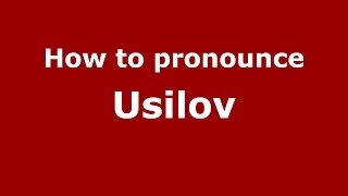 How to pronounce Usilov