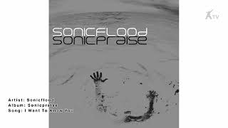 I Want To Know You ⬛️ Sonicflood