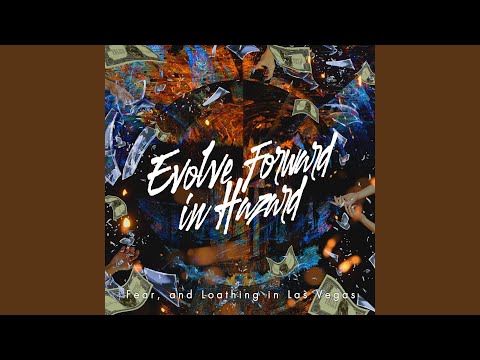 Evolve Forward In Hazard - Fear, and Loathing in Las Vegas