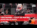 Le Coup De Maître De Max Verstappen Grand Prix De France