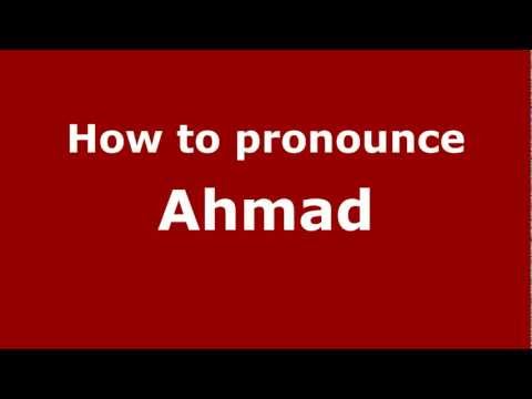 How to Pronounce Ahmad - PronounceNames.com