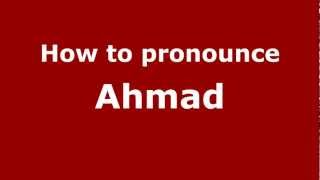 How to pronounce Ahmad
