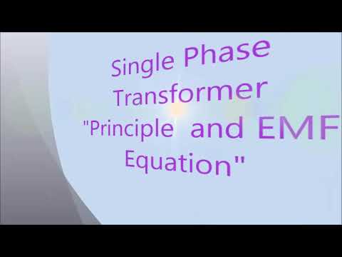 Single Phase Transformer - Principle and Emf Equation Video