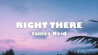 James Reid - Right there (Lyrics)