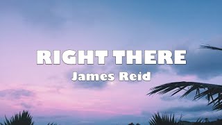 James Reid - Right there (Lyrics)