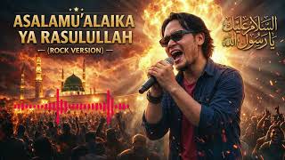 Download lagu ASSALAMU’ALAIKA YA RASULULLAH - ROCK VERSION #zikir #islamicrock #shalawat #selawatmerdu #motivasi mp3