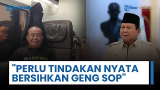 Prabowo Diminta Bersihkan Pemerintahan dari Geng SOP, Said Didu: SOP adalah Solo, Oligarki & Parcok