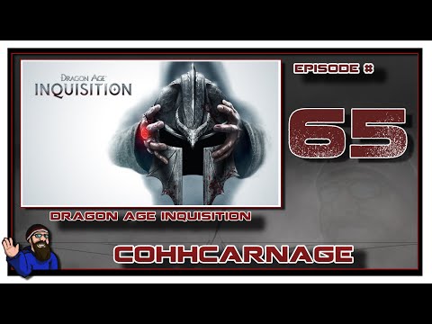 CohhCarnage Plays Dragon Age: Inquisition (Nightmare) Episode 65