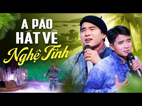 A Páo Hát Về Nghệ Tĩnh Hay Nhất Đầu Năm 2025 - Tìm Em Câu Ví Sông Lam