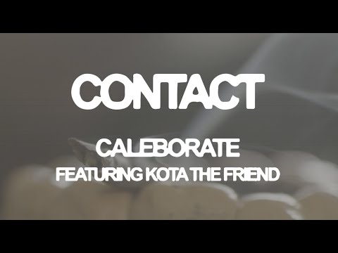 Caleborate ft. Kota the Friend - Contact (Lyric Video)