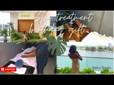 Birthday vlogathon- episode 3 /Spa date at Oriki spa Lagos - swedish massage + sea view