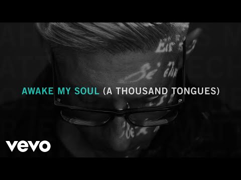 Thumbnail for Awake My Soul (A Thousand Tongues) video