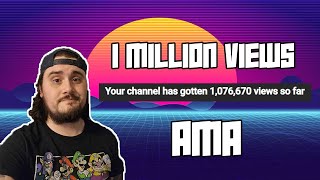 1 Million View Milestone AMA!