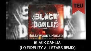 Hollywood Undead- Black Dahlia (Lo Fidelity Allstars Remix) [Lyrics]