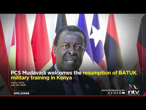 PCS Mudavadi welcomes the resumption of BATUK military training in Kenya