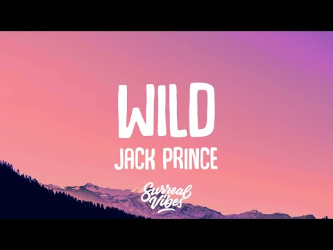 Jack Prince - WILD (Lyrics)