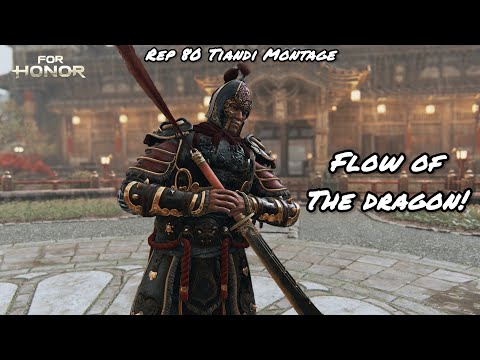 Flow Of The Dragon! (Rep 80 Tiandi Montage) | For Honor