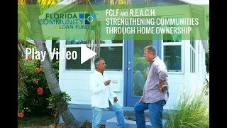 Florida Community Loan Fund and R.E.A.C.H. Strengthening Communities in South Florida