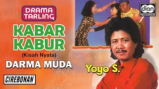 Download lagu Darma Muda - Kabar Kabur | Yoyo S | Cirebonan mp3 Download lagu Darma Muda - Kabar Kabur | Yoyo S | Cirebonan mp3