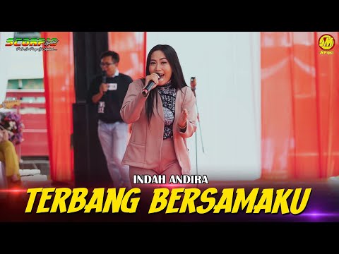INDAH ANDIRA | TERBANG BERSAMAKU | OM. SCORPIO JANDHUT