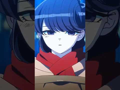 Komi San 4K Edit (S2 Ep3)