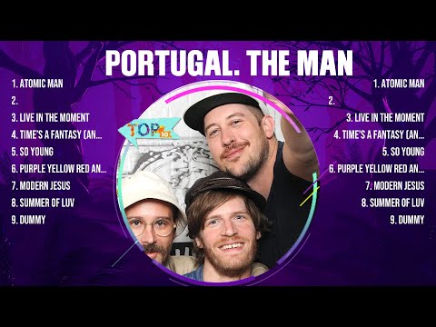 Portugal. The Man The Best Music Of All Time ▶️ Full Album ▶️ Top 10 Hits Collection