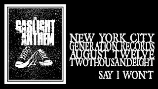 The Gaslight Anthem - Say I Won't (Generation Records 2008)