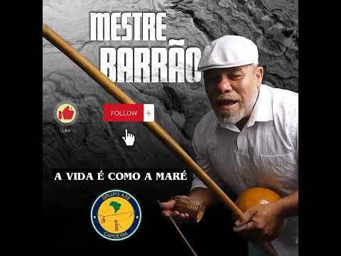Mestre Barrão - A Vida é Como a Maré
