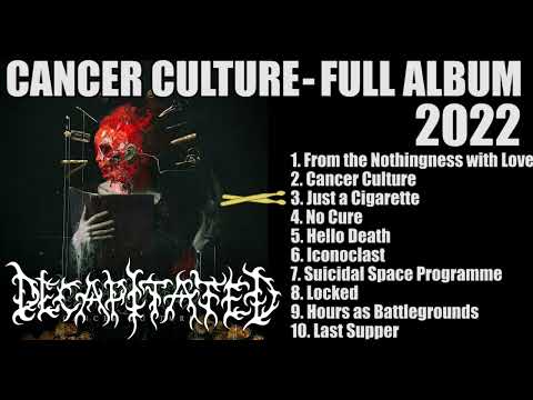 DECAPITATED - Cancer Culture (FULL album 2022)