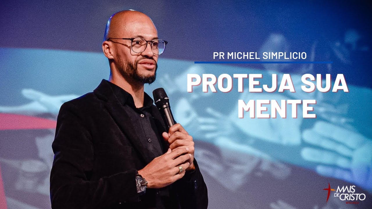 Proteja sua Mente - PR Michel Simplicio