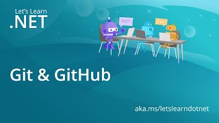 Let's Learn .NET - Git & GitHub