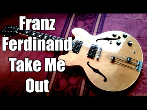 Take Me Out - Franz Ferdinand ( Guitar Tab Tutorial & Cover )