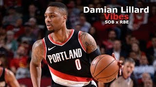 Damian Lillard Mix - Vibes (SOB x RBE)