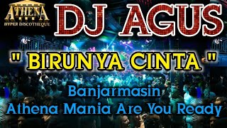 Download lagu DJ AGUS - BIRUNYA CINTA || Banjarmasin Athena Mania Are You Ready mp3