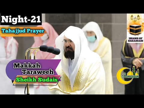 Makkah Taraweeh- 21th Night-Surah Al-Anbiya (83-END) Sheikh Sudais with Arabic & English Translation