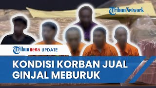 Pengakuan & Kondisi Terkini Korban Penjualan Ginjal Internasional ke Kamboja: Kondisi Fisik Berubah