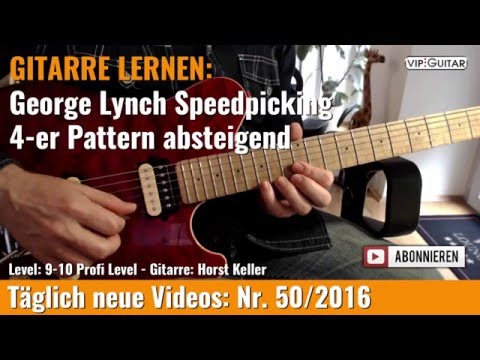 ✪ GITARRE LERNEN: George Lynch ►Speedpicking 4-er Pattern absteigend