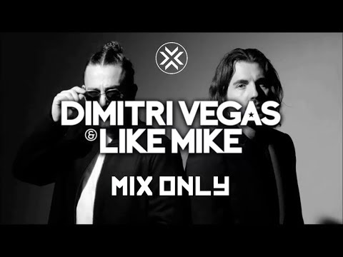 DIMITRI VEGAS & LIKE MIKE - Mix ONLY [HQ] - 2018