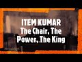 Item Kumar The KING