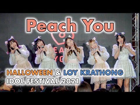 Peach You - Full Stage [2021.11.21 HALLOWEEN & LOY KRATHONG IDOL FESTIVAL 2021] 4K